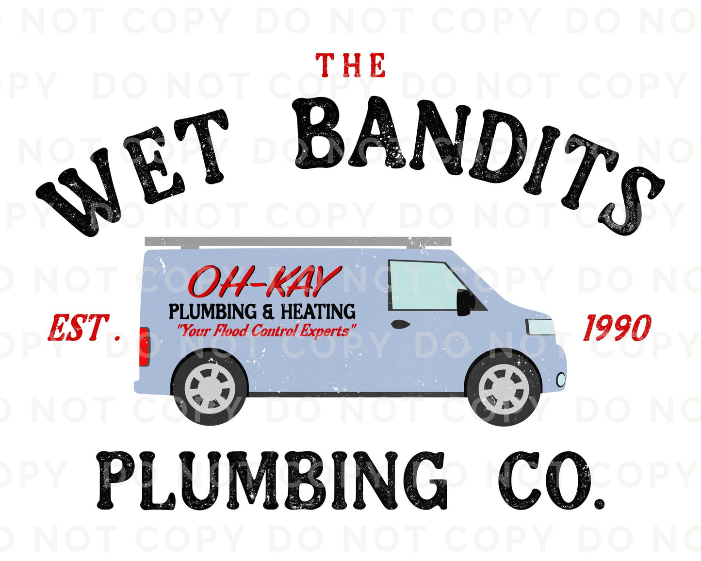 DTF Transfers, Ready to Press, T-shirt Transfers, Custom, Heat Transfer, Direct to Film, Christmas Movie, Wet Bandits Plumbing Company