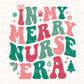 DTF Transfers, Ready to Press, T-shirt Transfers, Heat Transfer, Direct to Film, Hospital, Santa, Christmas, In My Merry Nursing Era