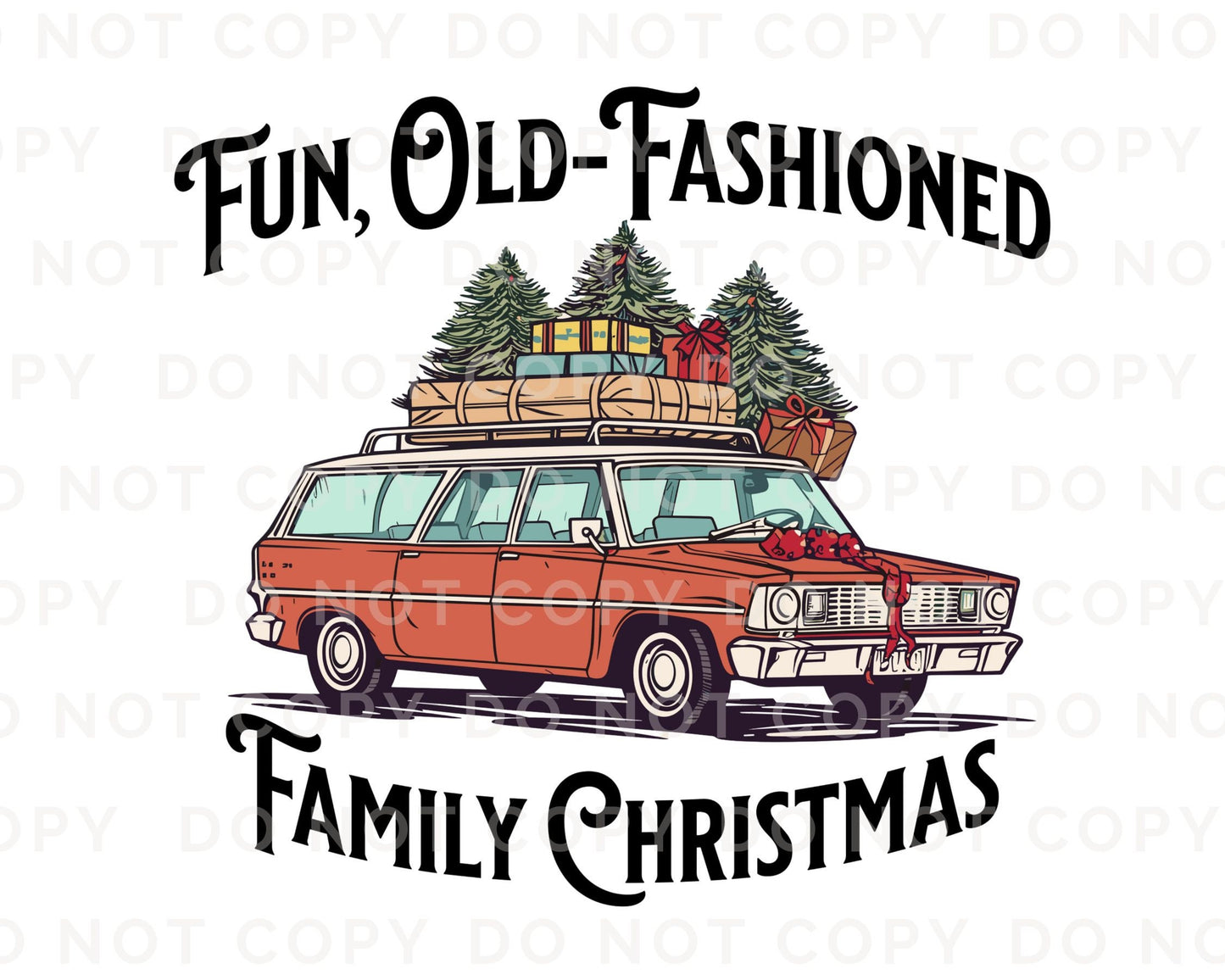 DTF Transfers, Ready to Press, T-shirt Transfers, Heat Transfer, Direct to Film, Movie, Funny, Vacation, Fun Old Fashioned Family Christmas