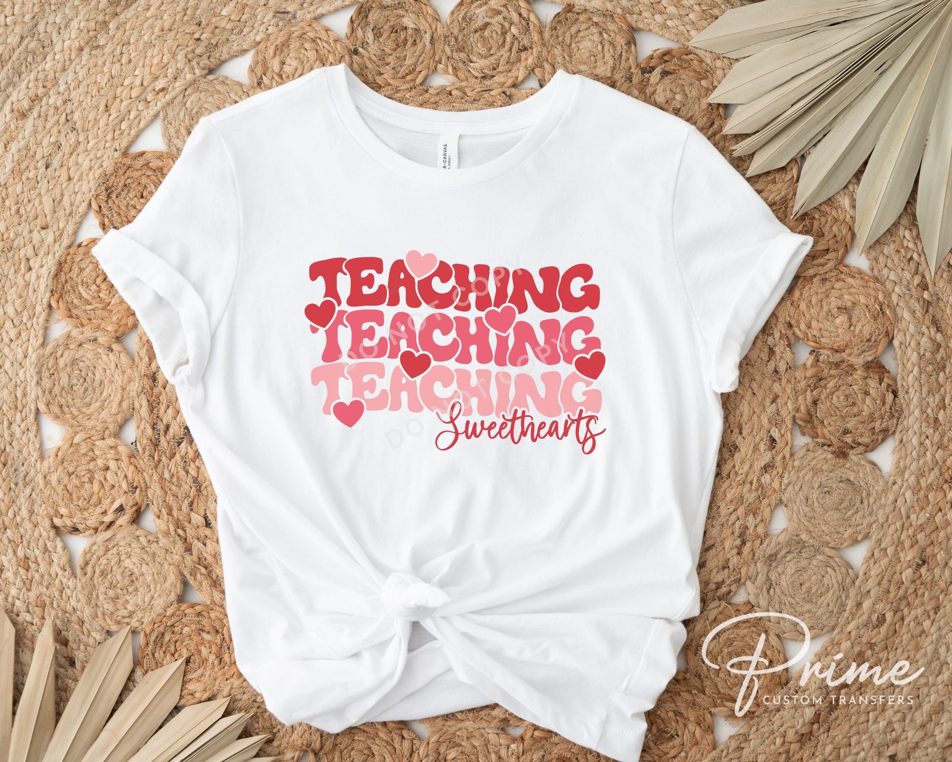 DTF Transfers, Ready to Press, T-shirt Transfers, Heat Transfer, Direct to Film, Valentine’s Day, Teacher Gift, Teaching Sweethearts