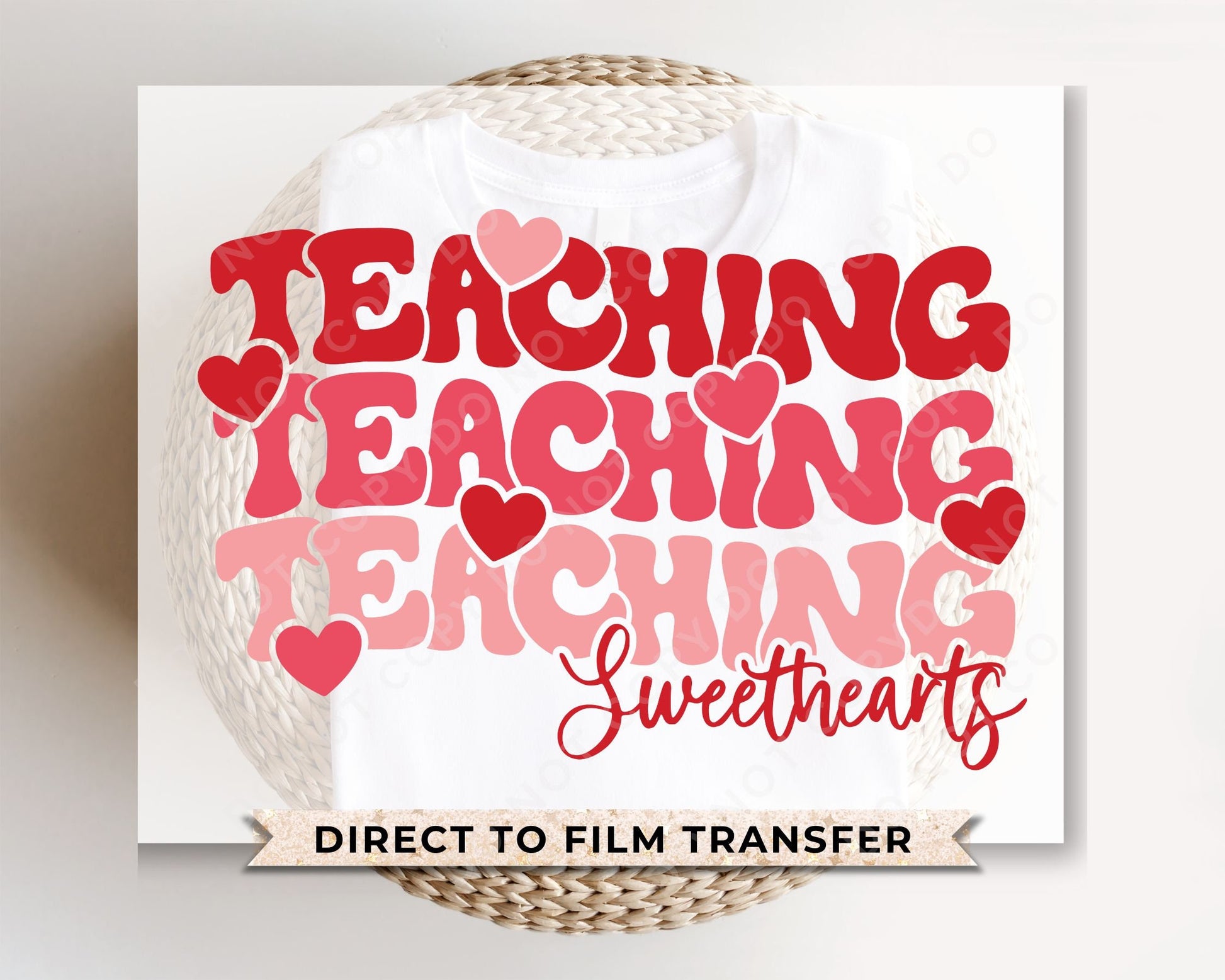 DTF Transfers, Ready to Press, T-shirt Transfers, Heat Transfer, Direct to Film, Valentine’s Day, Teacher Gift, Teaching Sweethearts