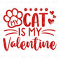 DTF Transfers, Ready to Press, T-shirt Transfers, Heat Transfer, Direct to Film, Cold Peel, Pets, Valentine's Day, My Cat is My Valentine