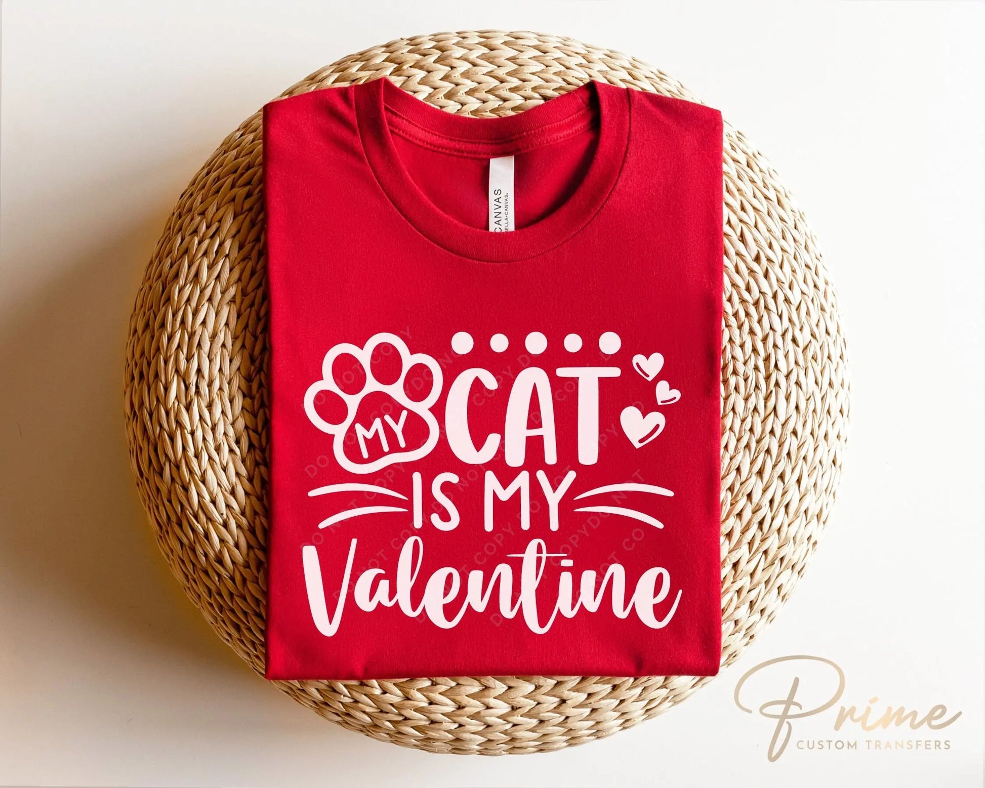DTF Transfers, Ready to Press, T-shirt Transfers, Heat Transfer, Direct to Film, Cold Peel, Pets, Valentine's Day, My Cat is My Valentine