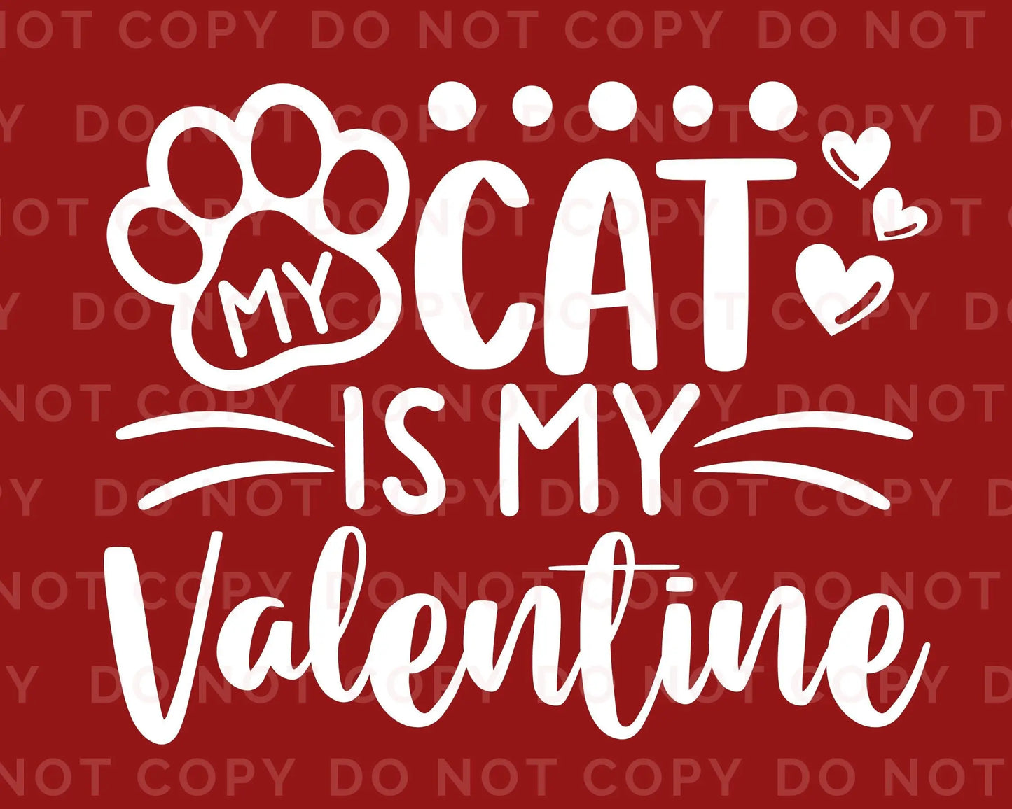 DTF Transfers, Ready to Press, T-shirt Transfers, Heat Transfer, Direct to Film, Cold Peel, Pets, Valentine's Day, My Cat is My Valentine