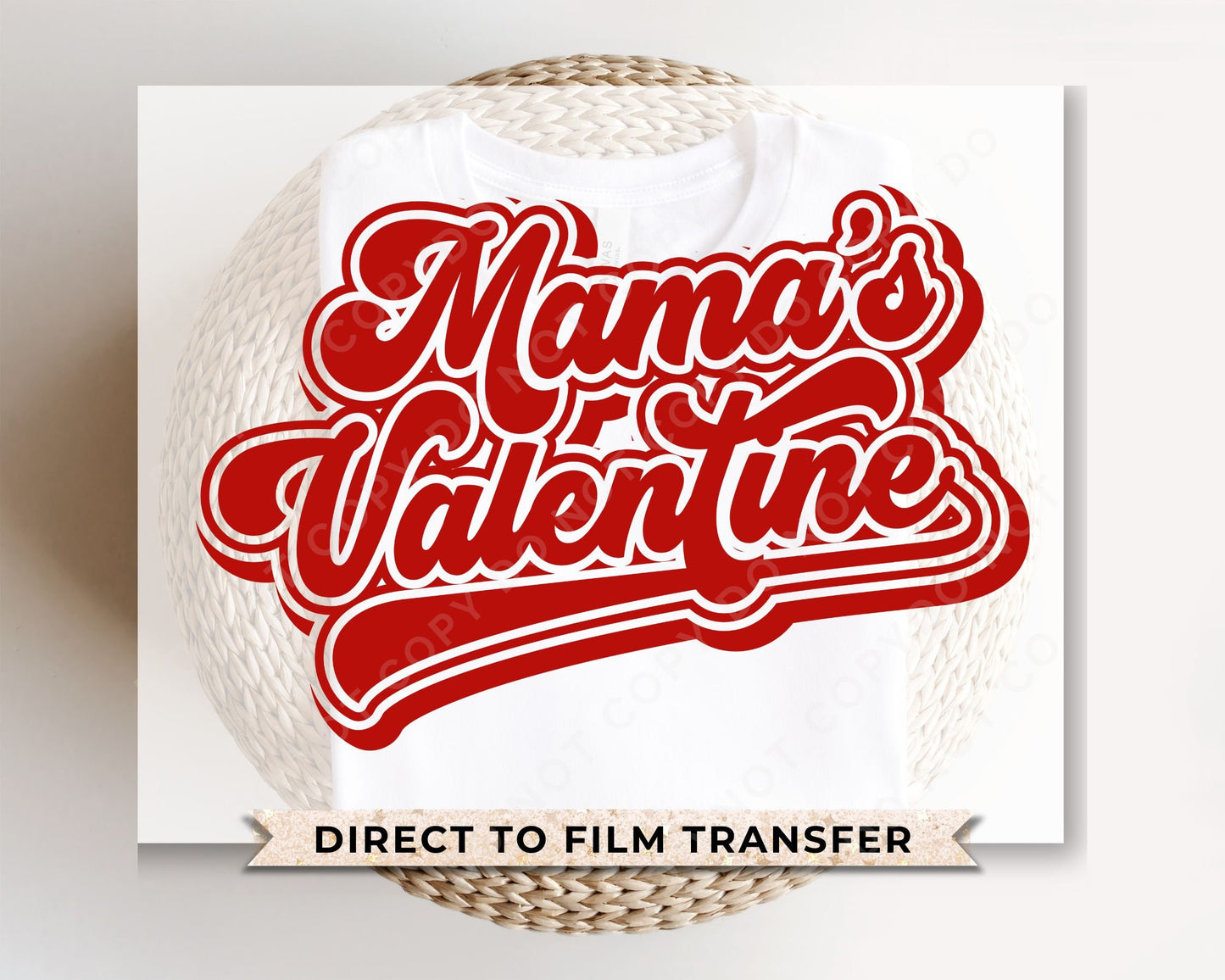 DTF Transfers, Ready to Press, T-shirt Transfers, Heat Transfer, Direct to Film, Cold Peel, Valentine's Day, Child, Mama's Valentine