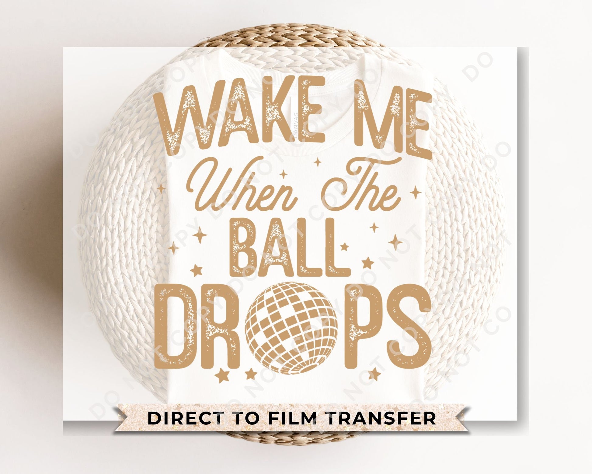 DTF Transfers, Ready to Press, T-shirt Transfers, Heat Transfer, Direct to Film, Holiday, Midnight, New Year, Wake Me When The Ball Drops