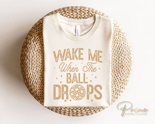 DTF Transfers, Ready to Press, T-shirt Transfers, Heat Transfer, Direct to Film, Holiday, Midnight, New Year, Wake Me When The Ball Drops