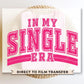 DTF Transfers, Ready to Press, T-shirt Transfers, Heat Transfer, Direct to Film, Cold Peel, Heart, Valentine's Day, In My Single Era