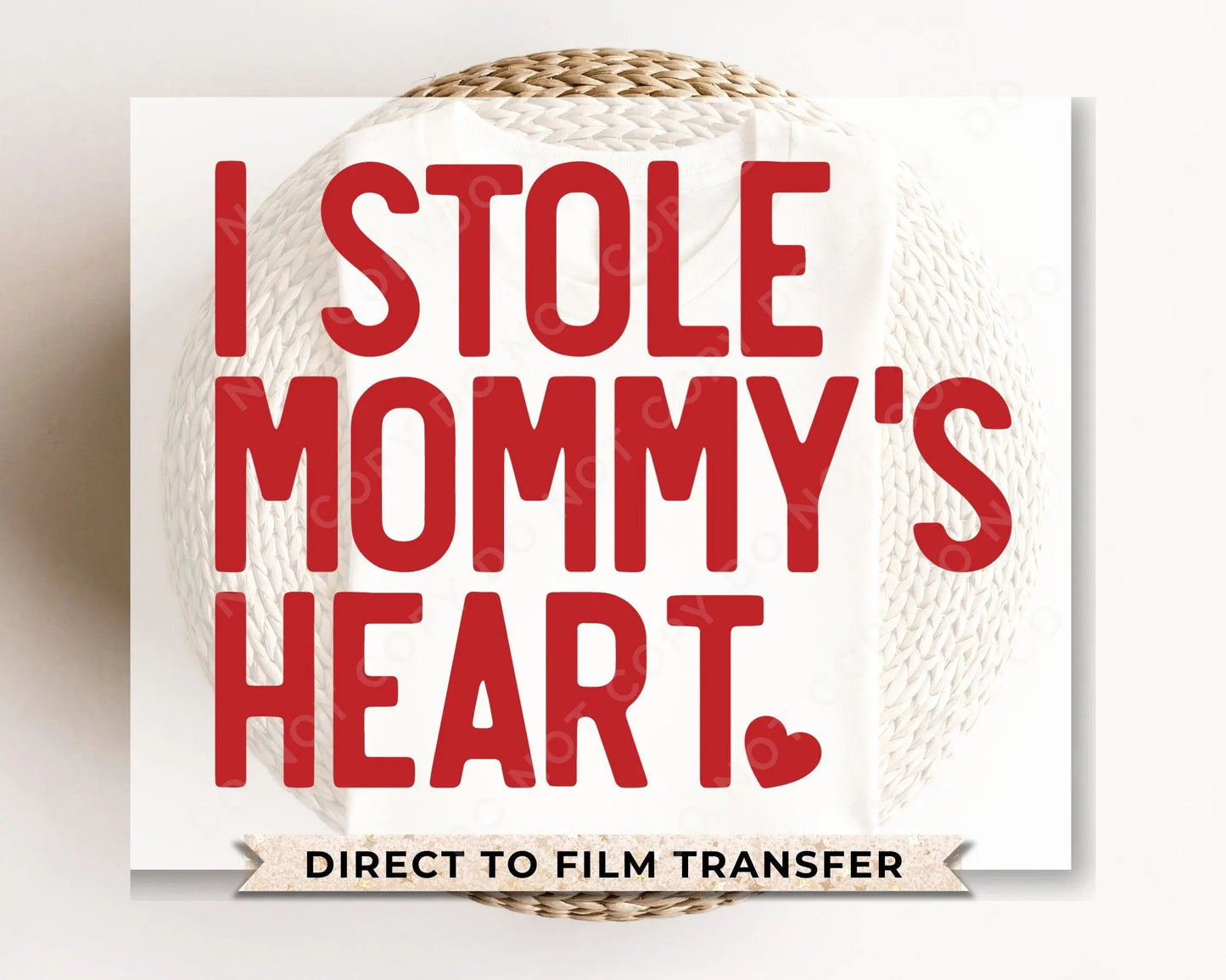 DTF Transfers, Ready to Press, T-shirt Transfers, Heat Transfer, Direct to Film, Cold Peel, Valentine's Day, Kid, I Stole Mommy's Heart