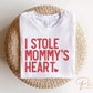 DTF Transfers, Ready to Press, T-shirt Transfers, Heat Transfer, Direct to Film, Cold Peel, Valentine's Day, Kid, I Stole Mommy's Heart