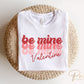 DTF Transfers, Ready to Press, T-shirt Transfers, Heat Transfer, Direct to Film, Cold Peel, Valentine’s Day, Love, Retro Be Mine Valentine