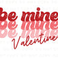 DTF Transfers, Ready to Press, T-shirt Transfers, Heat Transfer, Direct to Film, Cold Peel, Valentine’s Day, Love, Retro Be Mine Valentine