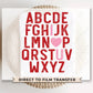DTF Transfers, Ready to Press, T-shirt Transfers, Heat Transfer, Direct to Film, Cold Peel, Valentine’s Day, Valentine Alphabet I Love You