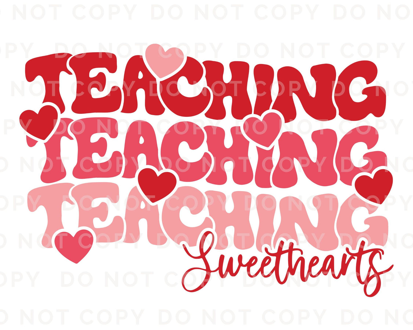 DTF Transfers, Ready to Press, T-shirt Transfers, Heat Transfer, Direct to Film, Valentine’s Day, Teacher Gift, Teaching Sweethearts