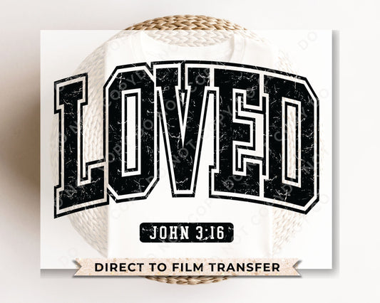 DTF Transfers, Ready to Press, T-shirt Transfers, Heat Transfer, Direct to Film, Cold Peel, Heart, Valentine's Day, Loved John 3:16