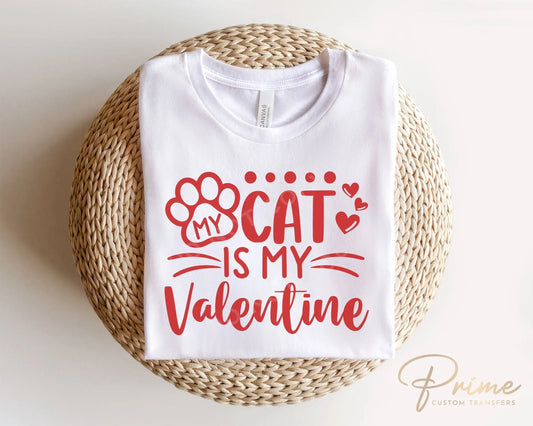 DTF Transfers, Ready to Press, T-shirt Transfers, Heat Transfer, Direct to Film, Cold Peel, Pets, Valentine's Day, My Cat is My Valentine