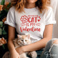 DTF Transfers, Ready to Press, T-shirt Transfers, Heat Transfer, Direct to Film, Cold Peel, Pets, Valentine's Day, My Cat is My Valentine