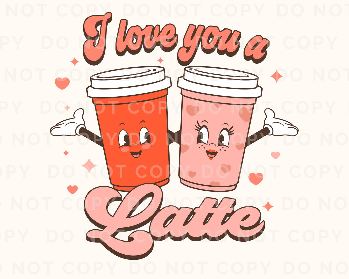 DTF Transfers, Ready to Press, T-shirt Transfers, Heat Transfer, Direct to Film, Cold Peel, Valentine's Day, Coffee, I Love you a Latte