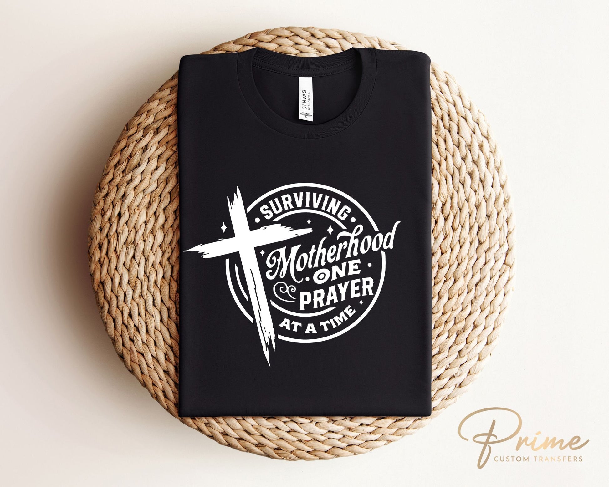 DTF Transfers, Ready to Press, T-shirt Transfers, Heat Transfer, Direct to Film, Motherhood, Cold Peel, Prayer, Surviving Motherhood