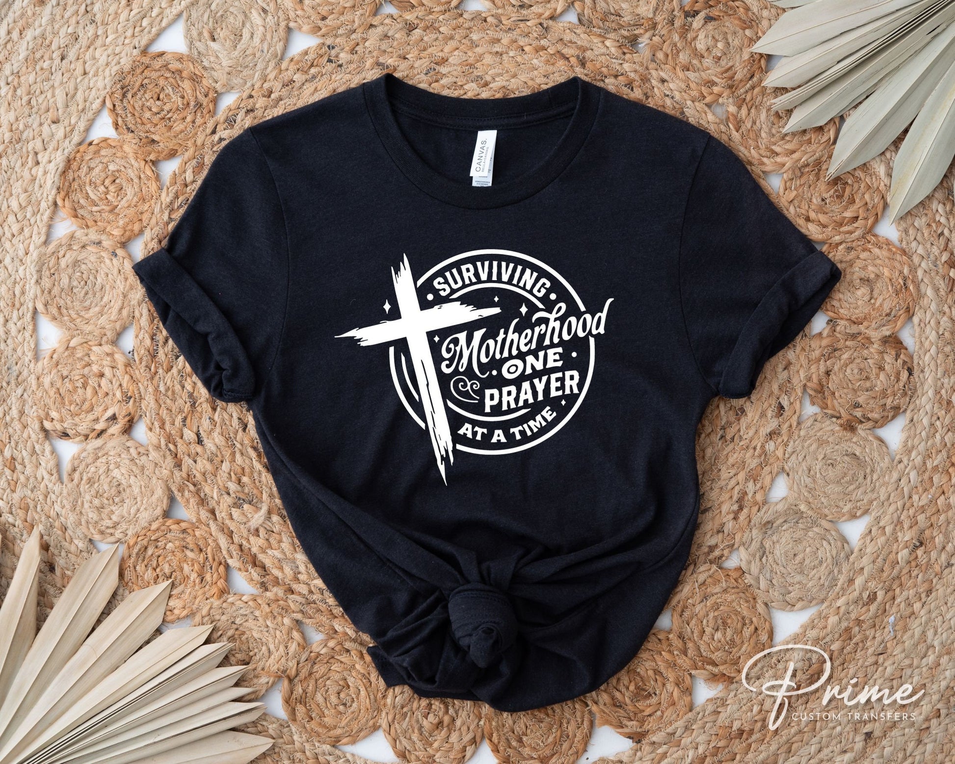 DTF Transfers, Ready to Press, T-shirt Transfers, Heat Transfer, Direct to Film, Motherhood, Cold Peel, Prayer, Surviving Motherhood