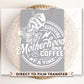 DTF Transfers, Ready to Press, T-shirt Transfers, Heat Transfer, Direct to Film, Motherhood, Surviving Motherhood One Coffee at a Time