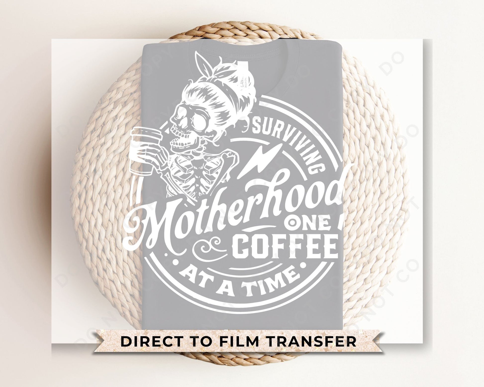 DTF Transfers, Ready to Press, T-shirt Transfers, Heat Transfer, Direct to Film, Motherhood, Surviving Motherhood One Coffee at a Time