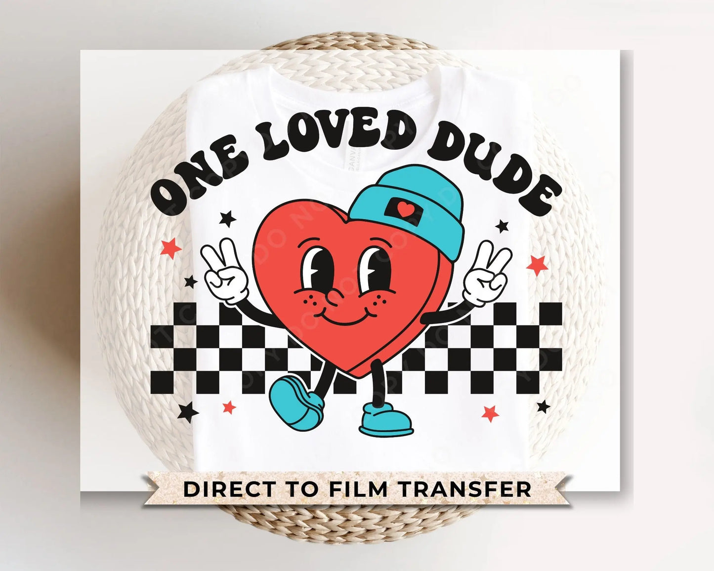 DTF Transfers, Ready to Press, T-shirt Transfers, Heat Transfer, Direct to Film, Cold Peel, Valentine's Day, Boy, Retro, One Loved Dude