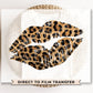 DTF Transfers, Ready to Press, T-shirt Transfers, Heat Transfer, Direct to Film, Cold Peel, Valentine's Day, Kiss, Cheetah, Leopard Lips