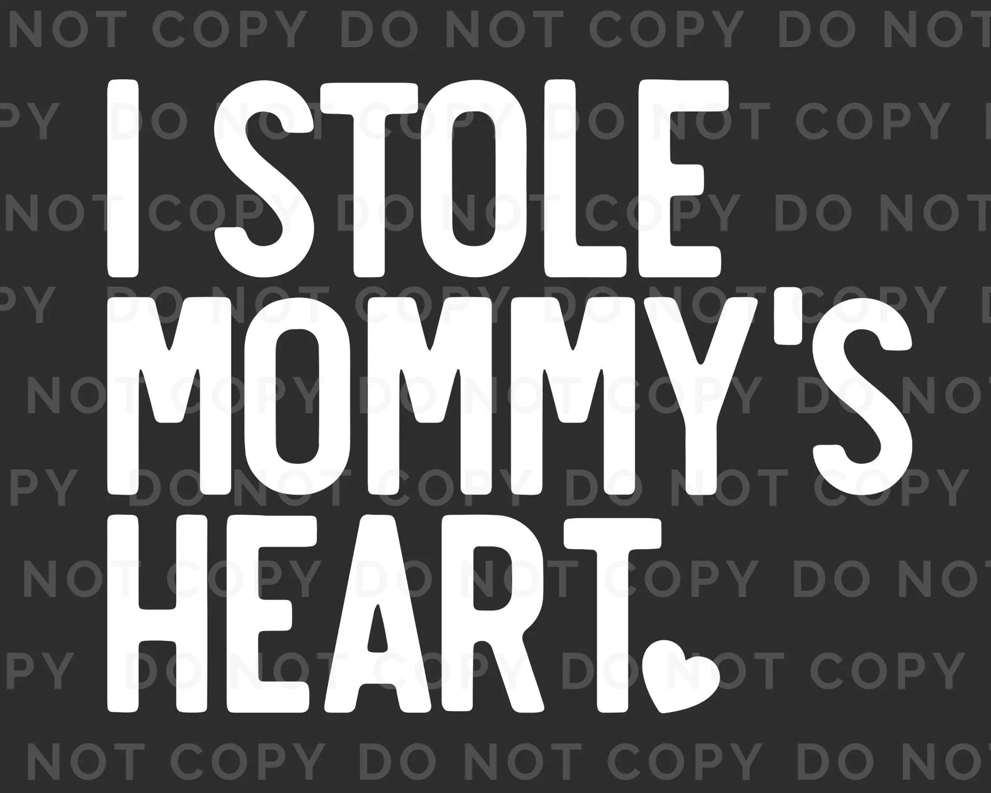 DTF Transfers, Ready to Press, T-shirt Transfers, Heat Transfer, Direct to Film, Cold Peel, Valentine's Day, Kid, I Stole Mommy's Heart