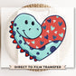 DTF Transfers, Ready to Press, T-shirt Transfers, Heat Transfer, Direct to Film, Cold Peel, Heat Press, Valentine's Day, Boy Dinosaur Heart