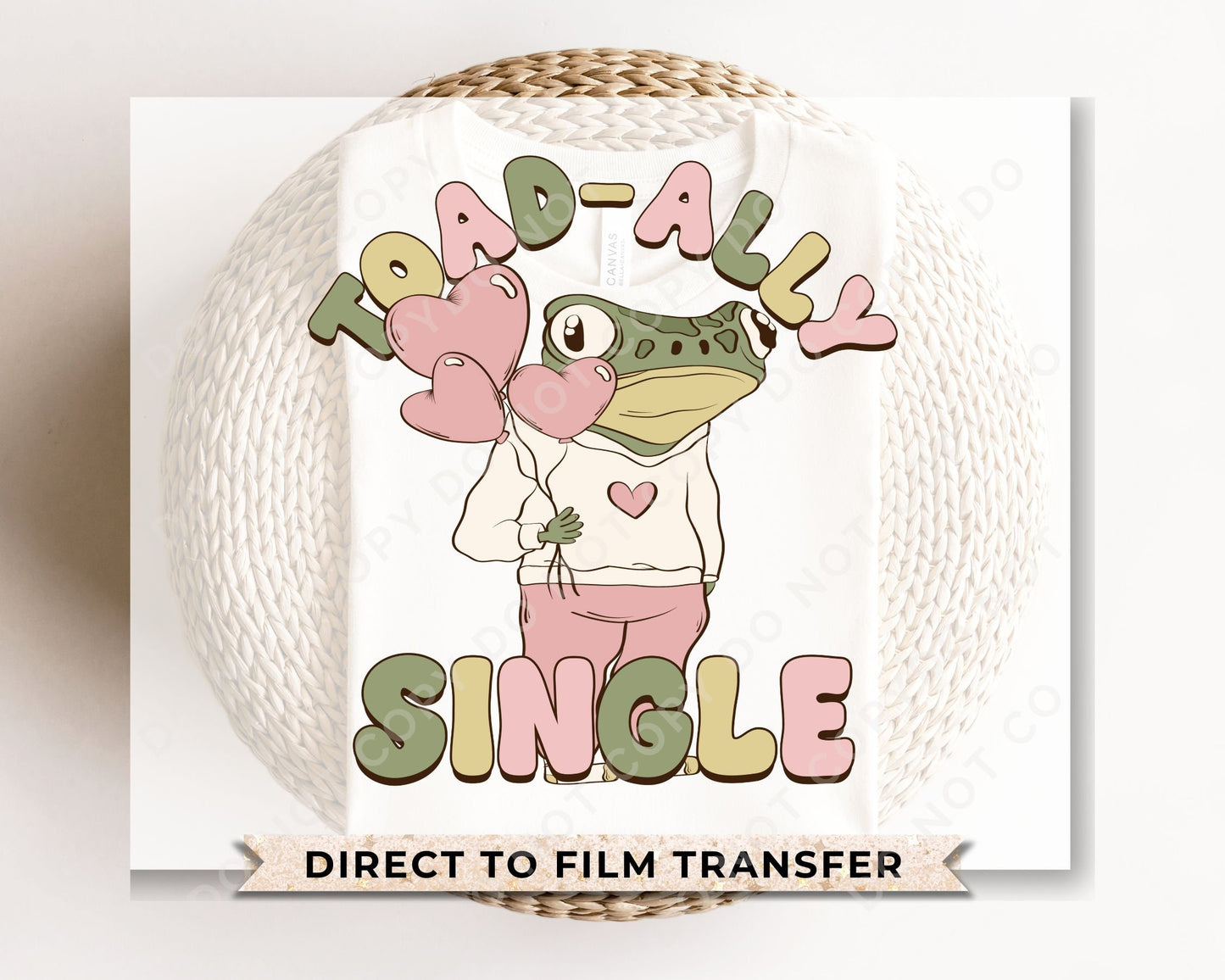 DTF Transfers, Ready to Press, T-shirt Transfers, Heat Transfer, Direct to Film, Cold Peel, Heart, Valentine's Day, Toad-ally Single