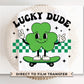 DTF Transfers, Ready to Press, T-shirt Transfers, Heat Transfer, Direct to Film, St Patrick’s Day, Shamrock, Retro, Clove, Lucky Dude