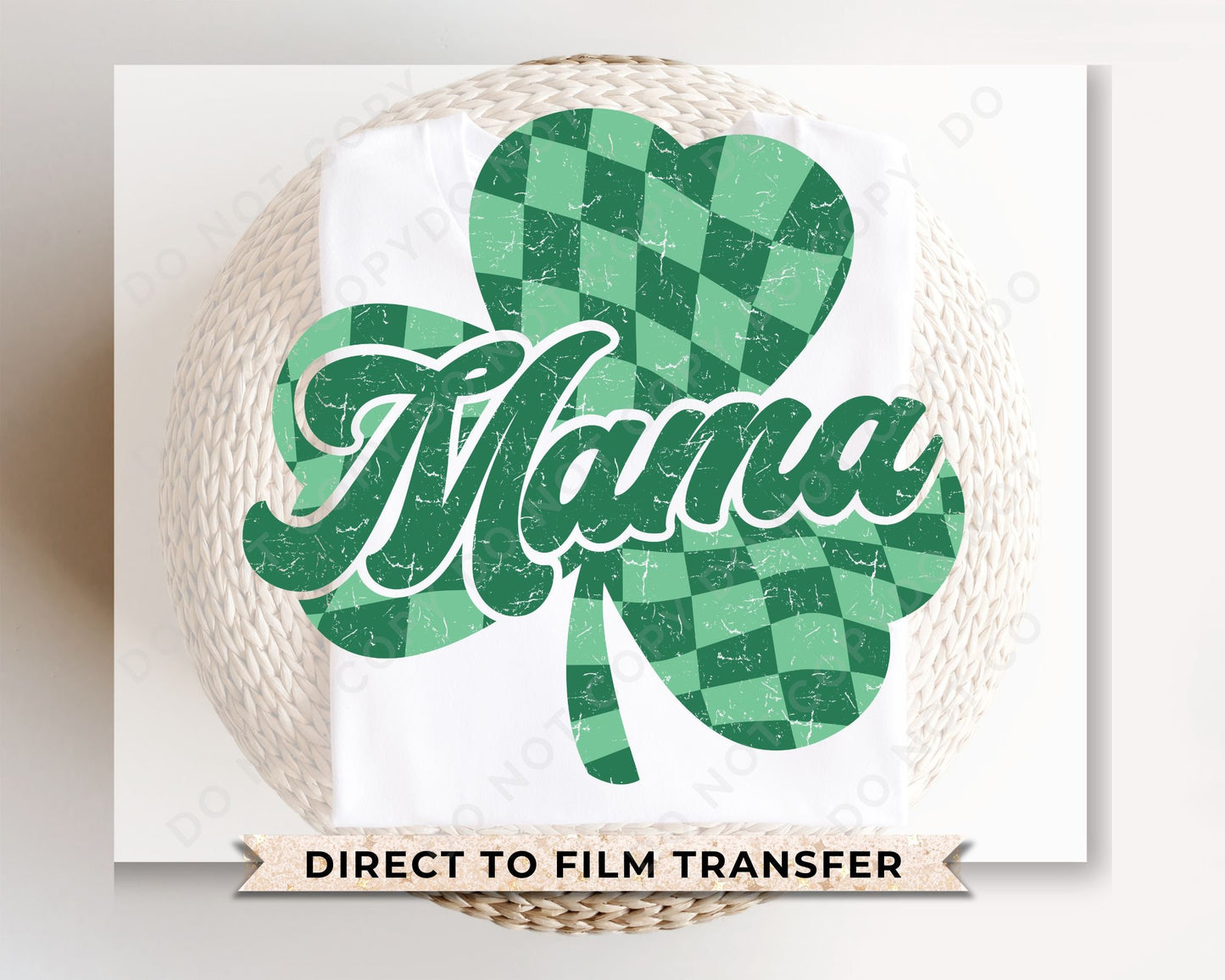 DTF Transfers, Ready to Press, T-shirt Transfers, Heat Transfer, Direct to Film, St Patrick’s Day, Distressed, Mama Checkered Shamrock