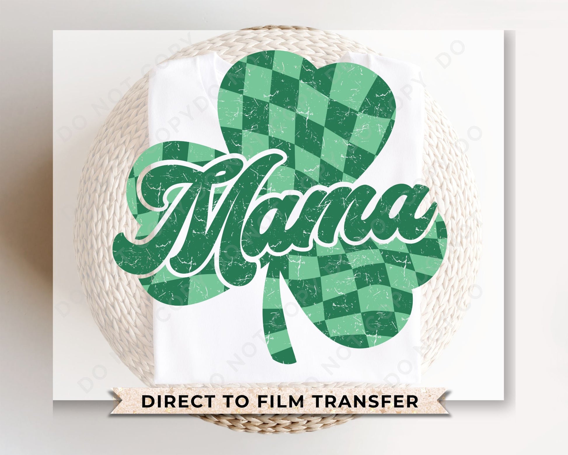 DTF Transfers, Ready to Press, T-shirt Transfers, Heat Transfer, Direct to Film, St Patrick’s Day, Distressed, Mama Checkered Shamrock