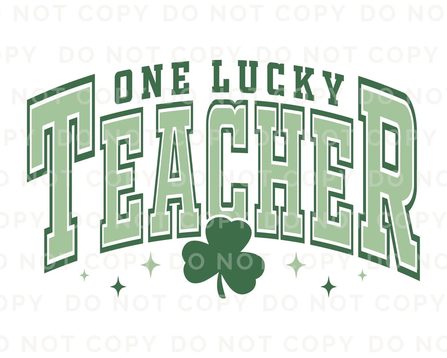 DTF Transfers, Ready to Press, T-shirt Transfers, Heat Transfer, Direct to Film, St Patrick’s Day, Shamrock, Clover, One Lucky Teacher