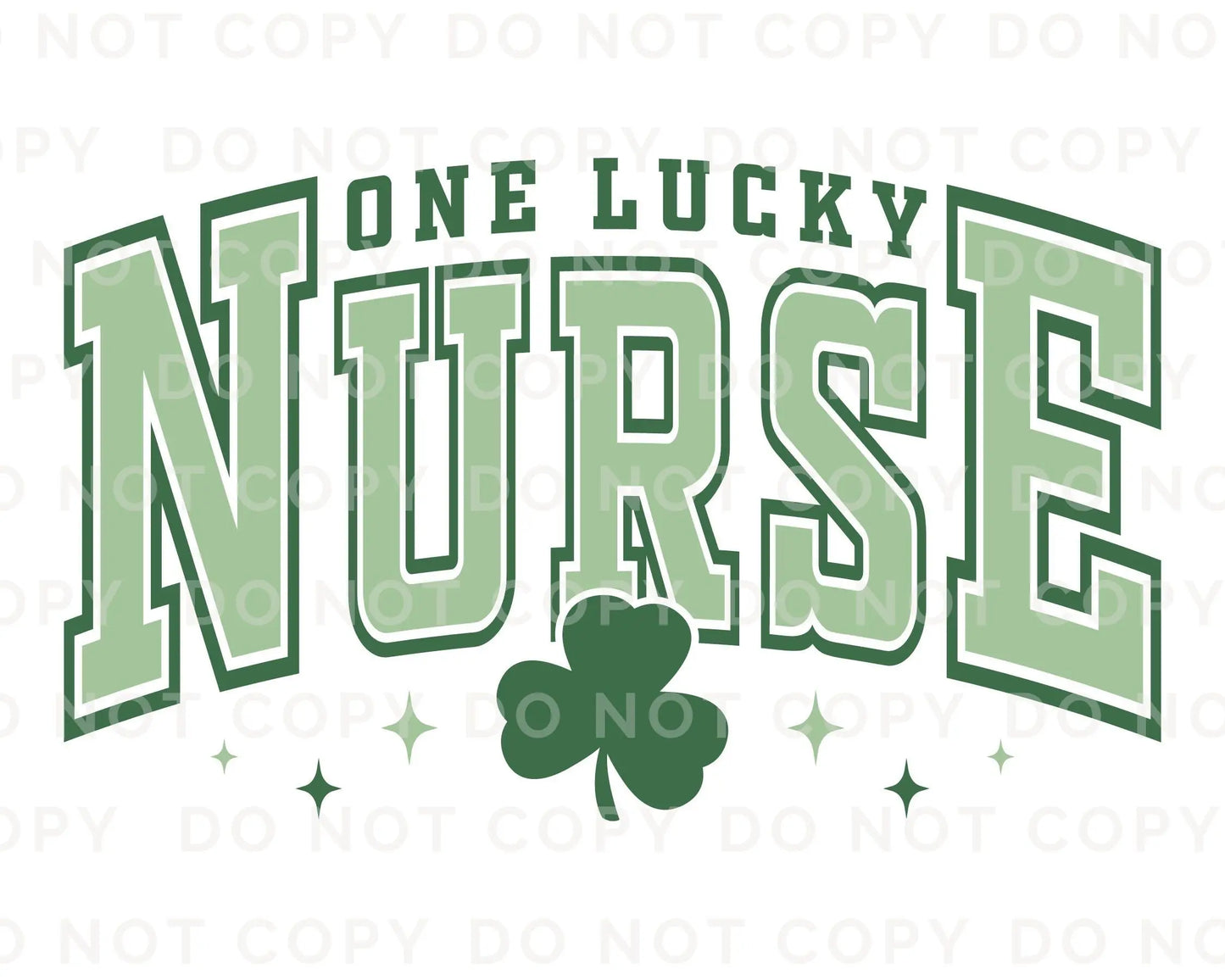 DTF Transfers, Ready to Press, T-shirt Transfers, Heat Transfer, Direct to Film, St Patrick’s Day, Shamrock, Clover, One Lucky Nurse