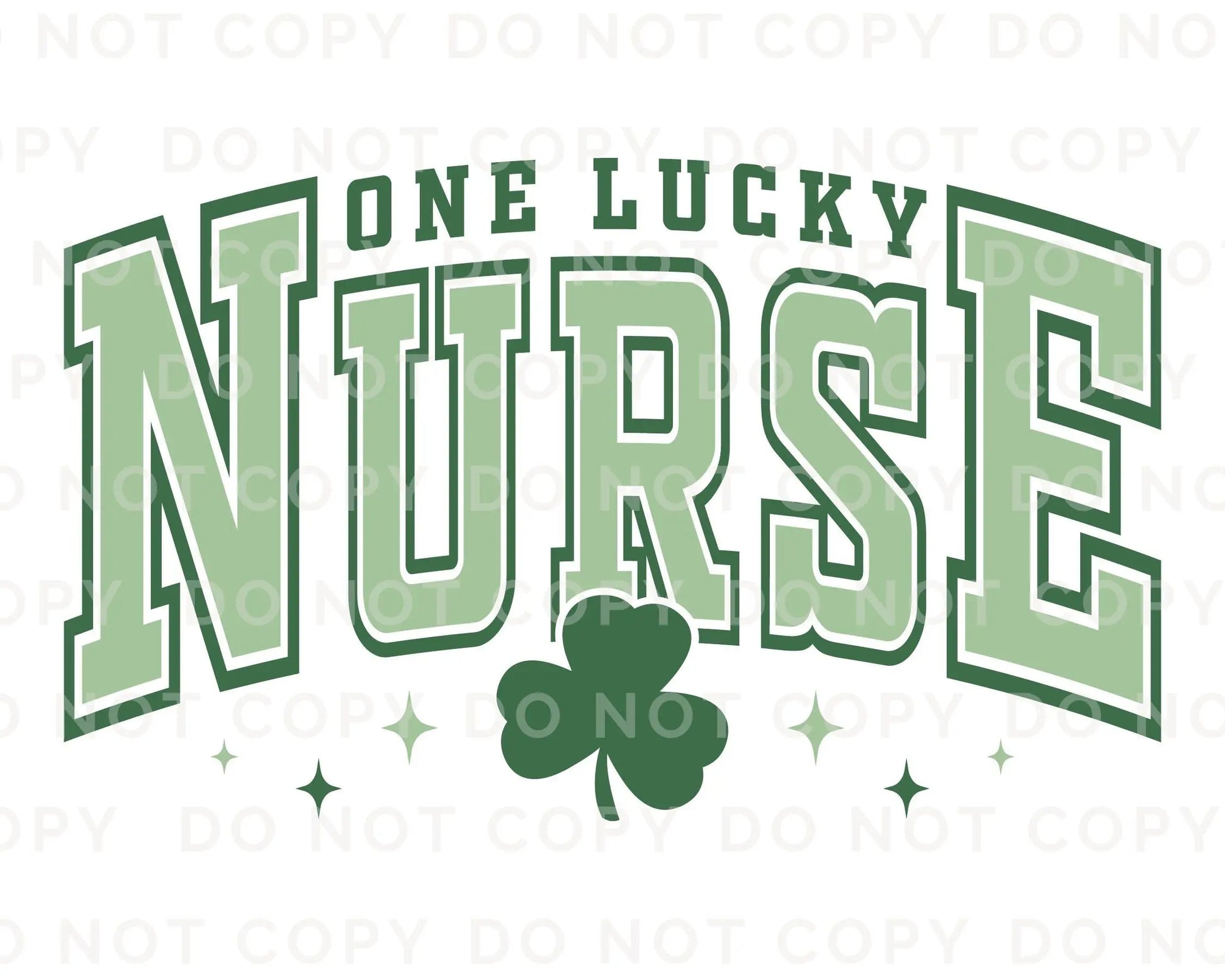 DTF Transfers, Ready to Press, T-shirt Transfers, Heat Transfer, Direct to Film, St Patrick’s Day, Shamrock, Clover, One Lucky Nurse