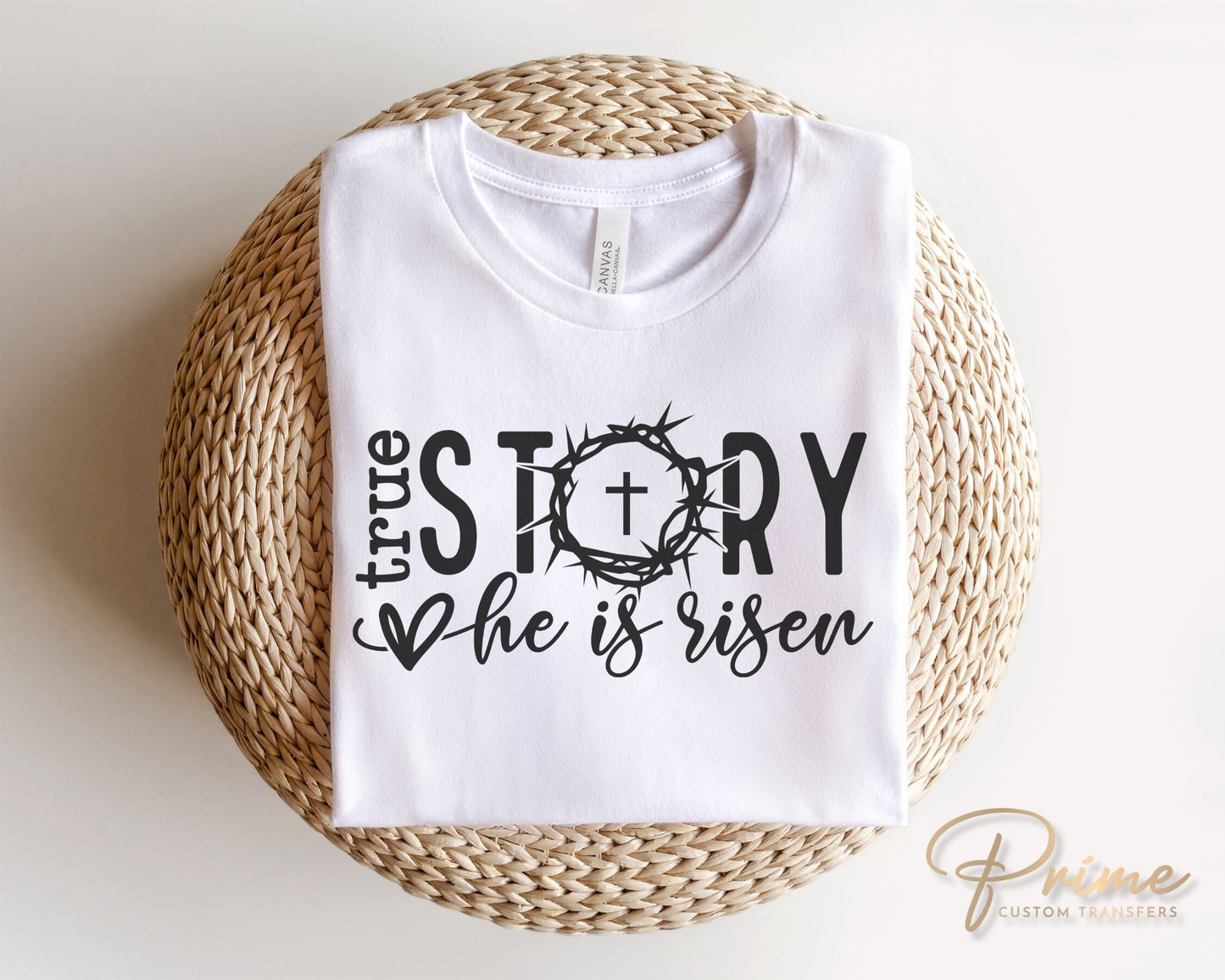 Easter DTF Transfers, Ready to Press, T-shirt Transfers, Heat Transfer, Direct to Film, Sunday, Jesus, Christian, True Story He Is Risen