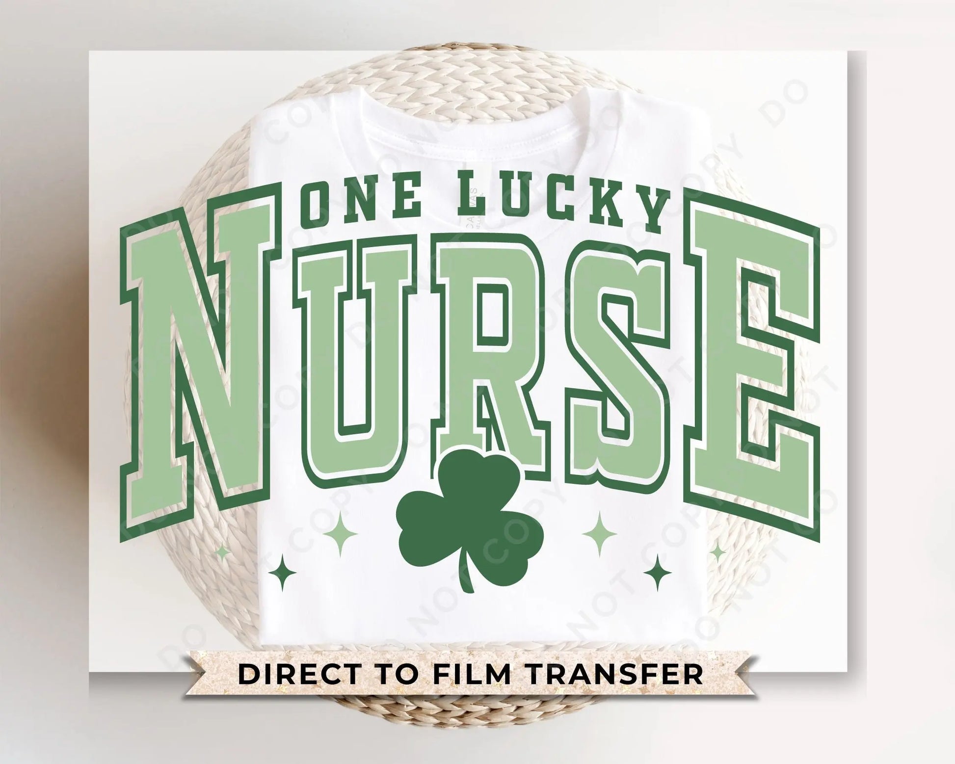 DTF Transfers, Ready to Press, T-shirt Transfers, Heat Transfer, Direct to Film, St Patrick’s Day, Shamrock, Clover, One Lucky Nurse