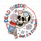 4th of July DTF Transfers, Ready to Press, T-shirt Transfers, Heat Transfer, Direct to Film, Fourth, Holiday, USA, Skull, Freedom, Skeleton