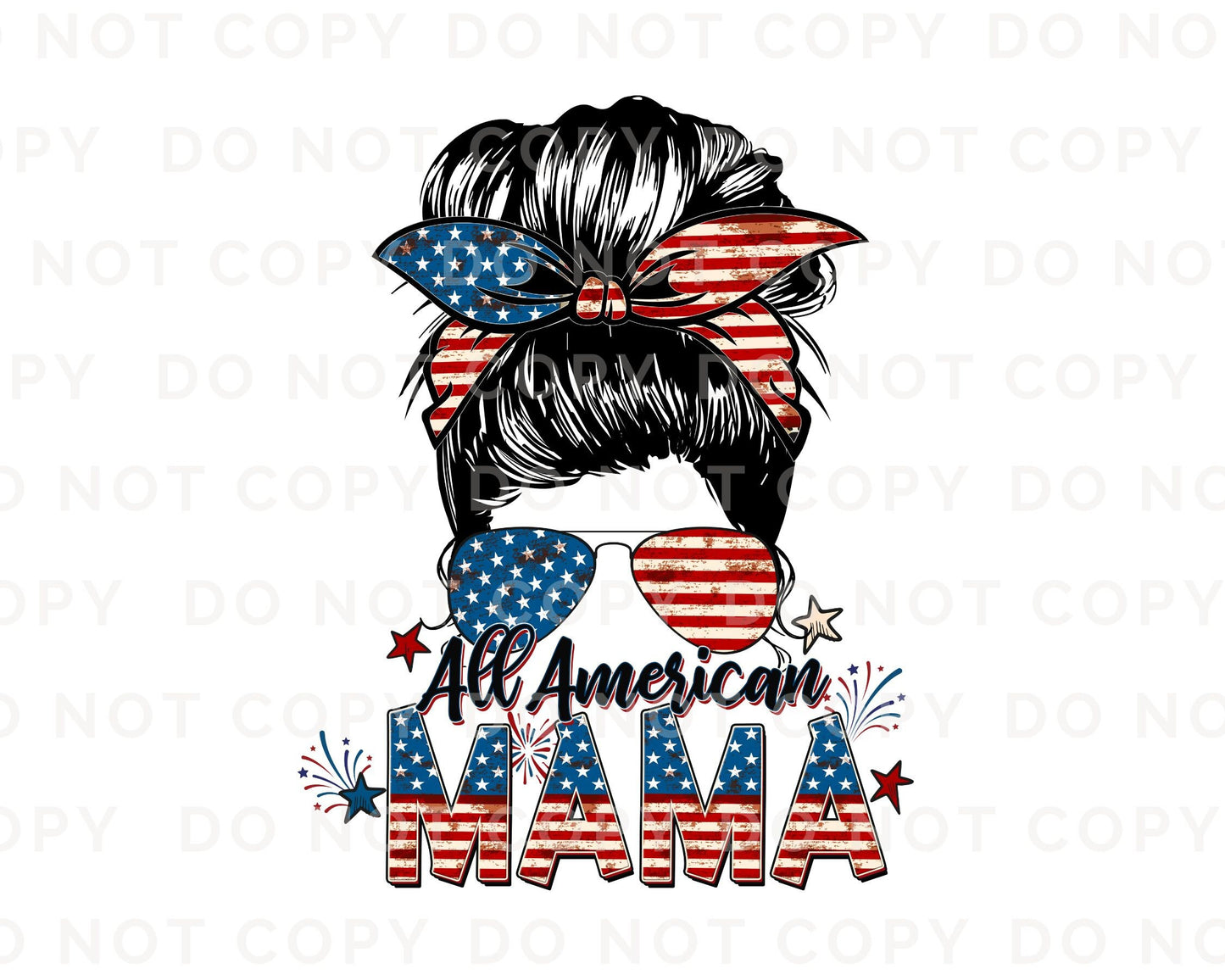 4th of July DTF Transfers, Ready to Press, T-shirt Transfers, Heat Transfer, Direct to Film, USA, Memorial Day, Family, All American Mama