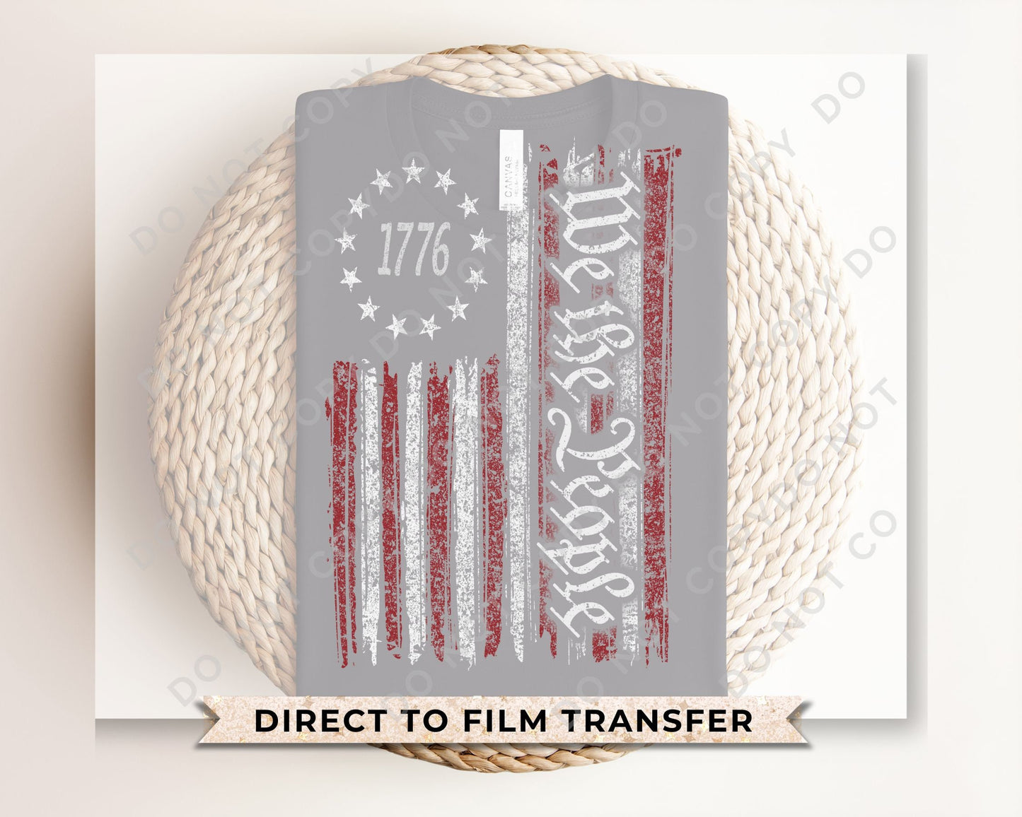 4th of July DTF Transfers, Ready to Press, T-shirt Transfers, Heat Transfer, Direct to Film, USA, Holiday, America, 1776 We The People