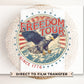 4th of July DTF Transfers, Ready to Press, T-shirt Transfers, Heat Transfer, Direct to Film, USA, Holiday, America, Patriotic, Freedom Tour