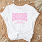 Bride DTF Transfers, Ready to Press, T-shirt Transfers, Heat Transfer, Direct to Film, Wedding, Girlie, Coquette, Bachelorette, Pink Bow