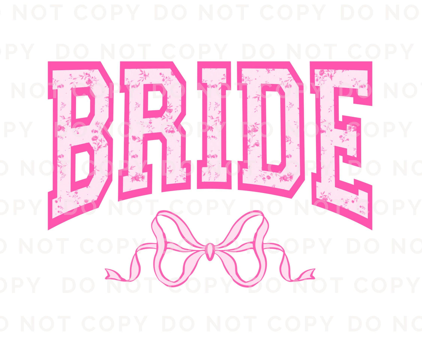 Bride DTF Transfers, Ready to Press, T-shirt Transfers, Heat Transfer, Direct to Film, Wedding, Girlie, Coquette, Bachelorette, Pink Bow