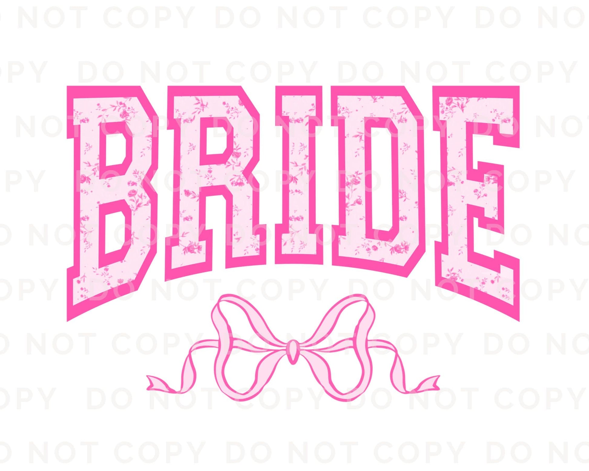 Bride DTF Transfers, Ready to Press, T-shirt Transfers, Heat Transfer, Direct to Film, Wedding, Girlie, Coquette, Bachelorette, Pink Bow