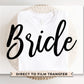 Bride DTF Transfers, Ready to Press, T-shirt Transfers, Heat Transfer, Direct to Film, Wedding, Bachelorette, Bridesmade, Bride