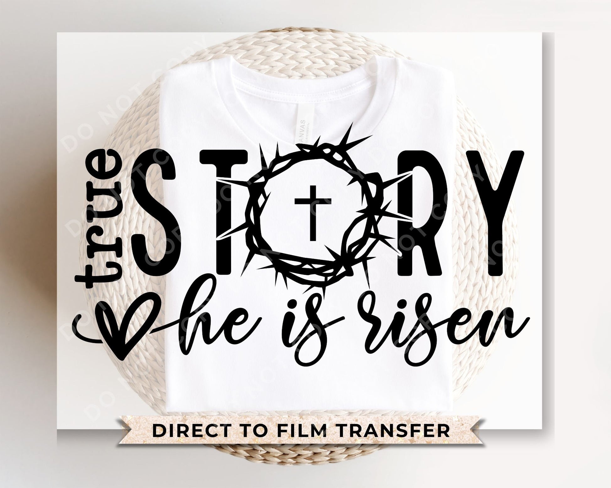 Easter DTF Transfers, Ready to Press, T-shirt Transfers, Heat Transfer, Direct to Film, Sunday, Jesus, Christian, True Story He Is Risen
