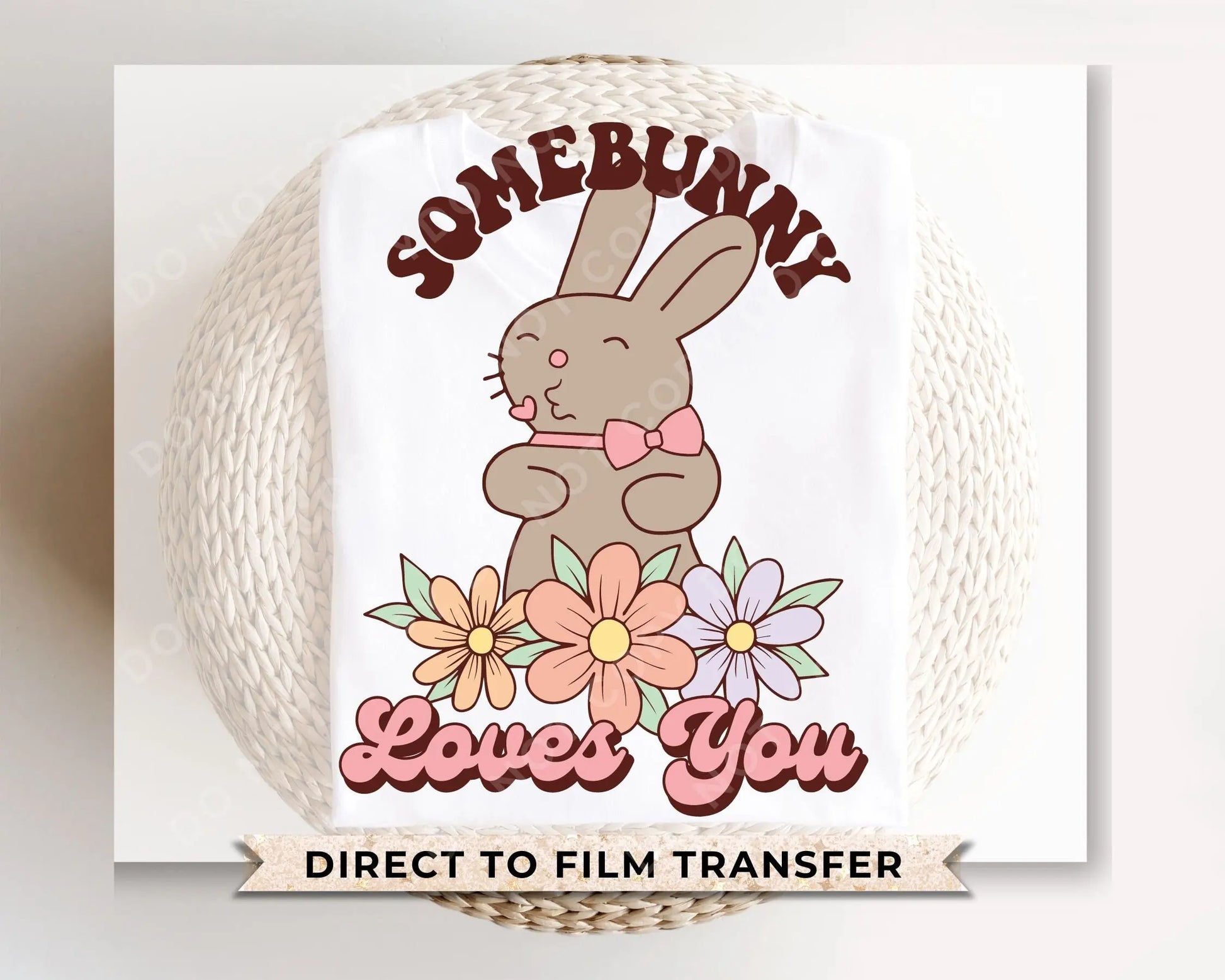 Easter DTF Transfers, Ready to Press, T-shirt Transfers, Heat Transfer, Direct to Film, Spring, Sunday, Kid, Cute, Somebunny Loves You