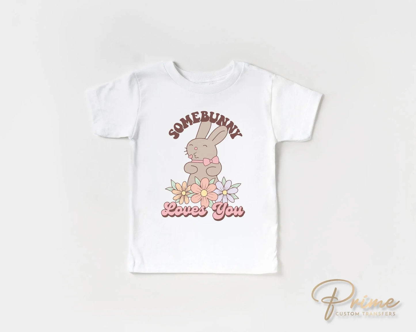 Easter DTF Transfers, Ready to Press, T-shirt Transfers, Heat Transfer, Direct to Film, Spring, Sunday, Kid, Cute, Somebunny Loves You